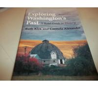 Ruth Kirk Carmela Alexander Exploring Washington's Past (Tascabile)