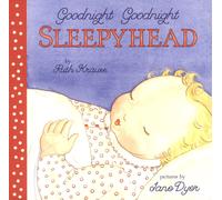 Ruth Krauss Goodnight Goodnight Sleepyhead Board Book (Libro di cartone)