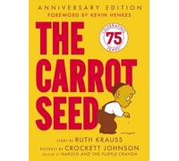 Ruth Krauss The Carrot Seed: 75th Anniversary (Tascabile)