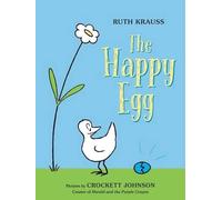 Ruth Krauss The Happy Egg (Copertina rigida)