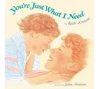 Ruth Krauss You're Just What I Need (Copertina rigida)