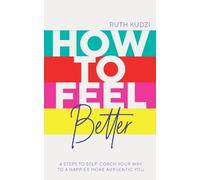 Ruth Kudzi How to Feel Better (Tascabile)