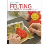 Ruth Lane First Time Felting (Tascabile) First Time