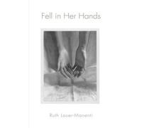 Ruth Lauer-Manenti Fell in Her Hands (Tascabile)