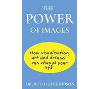 Ruth Lever Kidson The Power of Images (Tascabile)
