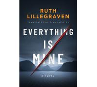 Ruth Lillegraven Everything Is Mine (Tascabile) Clara