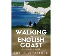 Ruth Livingstone Walking the English Coast (Tascabile)