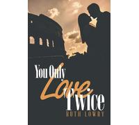Ruth Lowry You Only Love Twice (Tascabile)