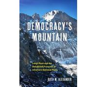 Ruth M. Alexander Democracy's Mountain Volume 5 (Copertina rigida)