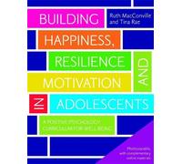Ruth MacConville Building Happiness, Resilience and Motivation in Ad (Tascabile)