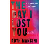 Ruth Mancini The Day I Lost You (Tascabile)