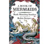 Ruth Manning-Sanders A Book of Mermaids (Copertina rigida)
