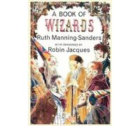 Ruth Manning-Sanders A Book of Wizards (Tascabile)