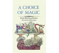Ruth Manning-Sanders A Choice of Magic (Copertina rigida)