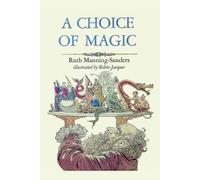 Ruth Manning-Sanders A Choice of Magic (Tascabile)