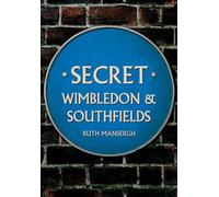 Ruth Mansergh Secret Wimbledon & Southfields (Tascabile) Secret