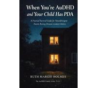 Ruth Margie Holmes When You're AuDHD and Your Child Has PDA (Tascabile)