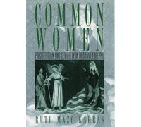 Ruth Mazo Karras Common Women (Tascabile) Studies in the History of Sexuality