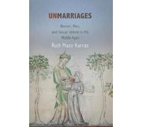 Ruth Mazo Karras Unmarriages (Tascabile) Middle Ages Series