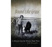 Ruth McLaughlin Bound Like Grass (Tascabile)