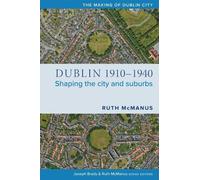 Ruth McManus Dublin, 1910-1940 (Tascabile) Making of Dublin City