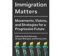 Ruth Milkman Immigration Matters (Copertina rigida)