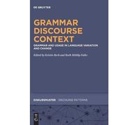 Ruth Möhlig-Falke Grammar - Discourse - Context (Copertina rigida)