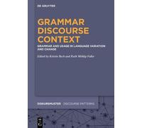 Ruth Möhlig-Falke Grammar - Discourse - Context (Tascabile)