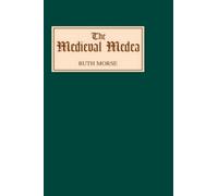 Ruth Morse The Medieval Medea (Copertina rigida)