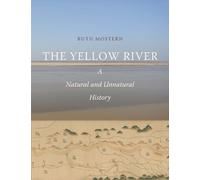 Ruth Mostern The Yellow River (Copertina rigida) Yale Agrarian Studies Series