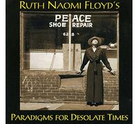 Ruth Naomi Floyd - Paradigms for Desolate...