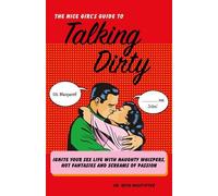 Ruth Neustifter The Nice Girl's Guide to Talking Dirty (Tascabile)