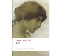 Ruth (New) (Oxford World's Classics (Paperback)) Gaskell, Elizabeth Cleghorn ( Author ) Jun-15-2011 Paperback