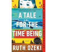 Ruth Ozeki A Tale for the Time Being (Tascabile)