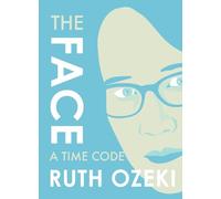 Ruth Ozeki The Face: A Time Code (Tascabile)