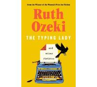 Ruth Ozeki The Typing Lady and other fictions (Copertina rigida)