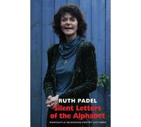 Ruth Padel Silent Letters of the Alphabet (Tascabile)