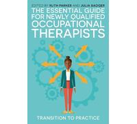 Ruth Parker The Essential Guide for Newly Qualified Occupational The (Tascabile)