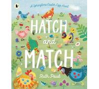 Ruth Paul Hatch and Match: A Springtime Easter Egg Hunt (Tascabile)