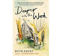 Ruth Pavey Deeper Into the Wood (Tascabile)
