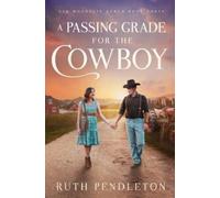 Ruth Pendleton A Passing Grade for the Cowboy (Tascabile) Elk Mountain Ranch
