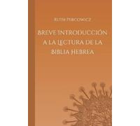 Ruth Percowicz Breve Introducción a la Lectura de la Biblia Hebrea (Tascabile)
