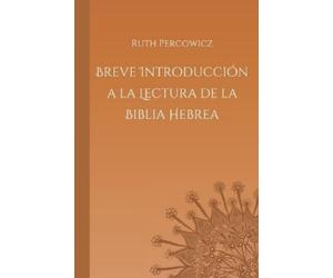 Ruth Percowicz Breve Introducción a la Lectura de la Biblia Hebrea (Tascabile)
