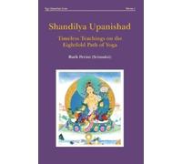 Ruth Perini Perini Ruth Shandilya Upanishad (Tascabile) Yoga Upanishads