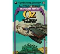Ruth Plumly Thomps The Gnome King of Oz (The Wonderful Oz Books, #2 (Tascabile)