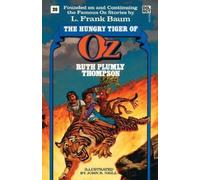 Ruth Plumly Thompso Hungry Tiger of Oz (The Wonderful Oz Books, #20 (Tascabile)