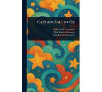 Ruth Plumly Thompson John R (John Rea) Neill Dick Ma Captain Salt in (Tascabile)