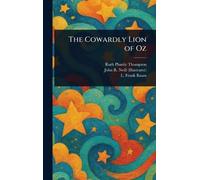 Ruth Plumly Thompson John R (John Rea) Neill The Cowardly Li (Copertina rigida)