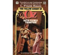 Ruth Plumly Thompson Yellow Knight of Oz (Wonderful Oz Book, No 24) (Tascabile)