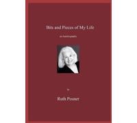 ruth posner Bits and Pieces of My Life (Tascabile)